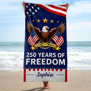 250 Years Of Freedom, Personalized Beach Towel, Gift For Patriots