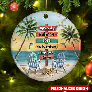 Not My Problem Anymore-Personalized Retirement 2025 Ornament-Funny Retirement Gift For Coworker