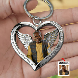Your Wings Were Ready But My Heart Was Not - Personalized Memorial Keychain