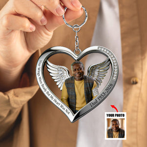 Your Wings Were Ready But My Heart Was Not - Personalized Memorial Keychain