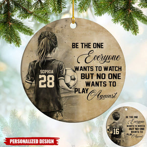 Be The One Everyone Want To Watch Sport Againist-Personalized Soccer Kid Boy/Girl Christmas Ornament