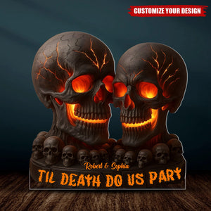 Til Death Do Us Part - Personalized Skull Custom Shaped Acrylic Plaque