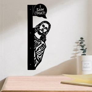 Peek-A-Boo Jesus Metal Sign-"I Saw That" Funny Decor-Funny Religious Decor