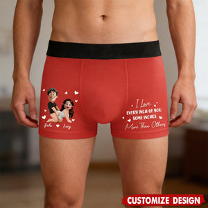I Love Every Inch Of You Some Inches More Than Others - Personalized Men's Boxer Briefs - Fun Gift For Husband,Couple