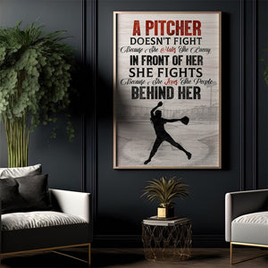 A Pitcher Doesn't Fight, Pitcher Softball Girl Poster - Gift For Softball Lover
