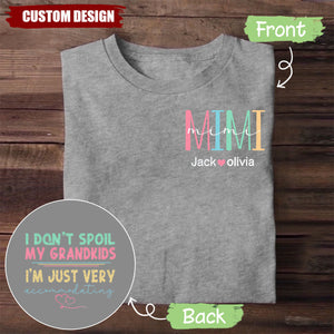 I Don't Spoil My Grandkids, I'm Just Very Accommodating - Personalized Funny Grandma T-shirt