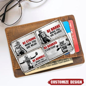Be Strong When You Are Weak - Personalized America Football Wallet Card
