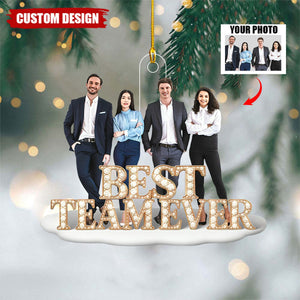 Personalized Best Team Ever Photo Upload Acrylic Christmas Ornament - Gift for Coworkers