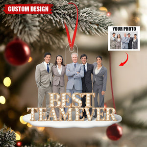 Personalized Best Team Ever Photo Upload Acrylic Christmas Ornament - Gift for Coworkers