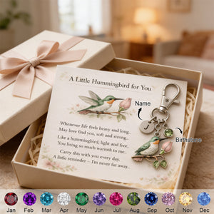 A Little Hummingbird for You keychain - Personalized Filled with Love & Comfort Keychain - Mother’s Day Gift