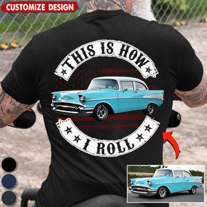 This Is How I Roll-Personalized Upload Vehicle Photo T-shirt