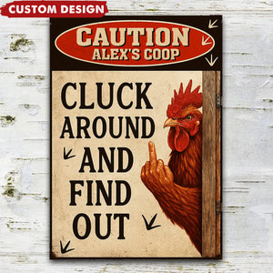 Cluck Around And Find Out - Personalized Chicken Rectangle Metal Sign
