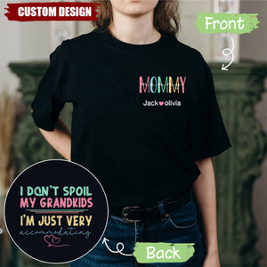 I Don't Spoil My Grandkids, I'm Just Very Accommodating - Personalized Funny Grandma T-shirt