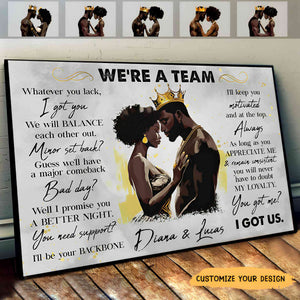 We're A Team I Got Us Black Couple - Personalized Photo Wrapped Poster