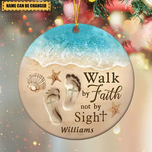 Personalized Christmas Ceramic Ornaments Walk By Faith Not By Sight Ornament