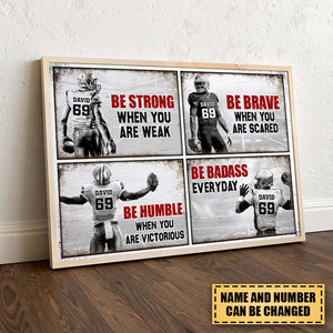 Be Strong When You Are Weak , American Football Canvas Poster