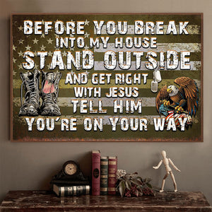 Before You Break Into My House Personalized Poster-Great Gift idea For your Beloved ones