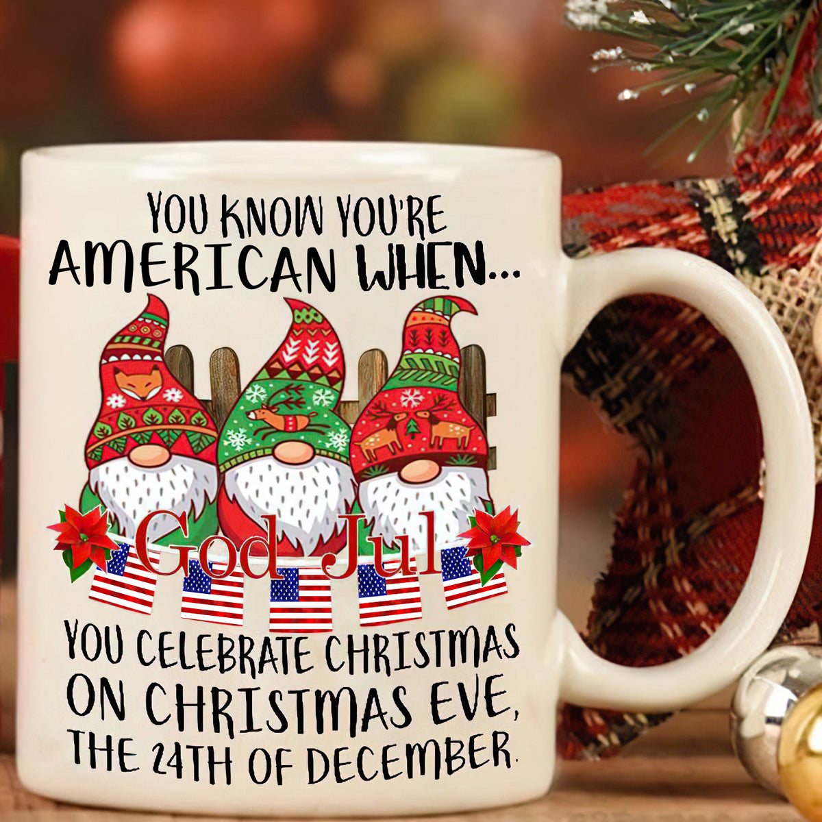 YOU'RE AMERICAN WHEN CELEBRATE ON XMAS EVE Mug