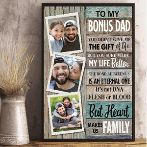 To My Bonus Dad Heart Makes Us Family Personalized Poster For Step Dad