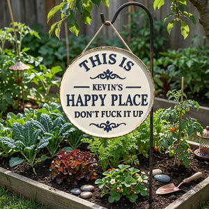This Is My Happy Place Don’t F*ck It Up - Personalized Funny Garden Metal Sign