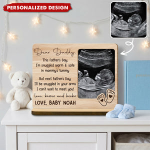 Dear Daddy Ultrasound Photo Wood Plaque-Gift For First Time Dad