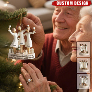We'll Be Friends Until We're Old And Senile - Personalized Acrylic Ornament