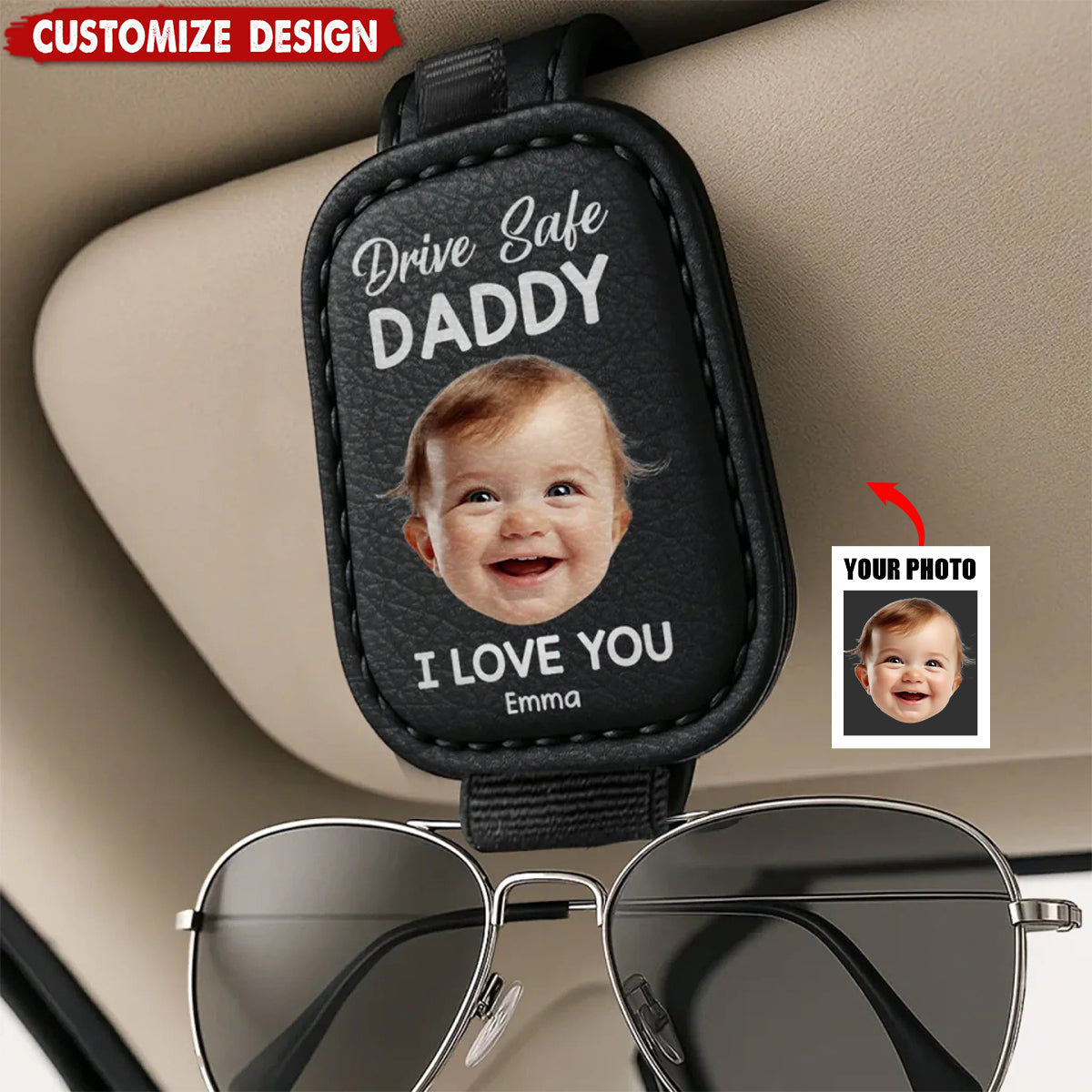 Drive Safe Daddy, Love Always - Family Personalized Photo Sunglasses Holder For Car Visor - Father's Day, Gift For Dad, Grandpa