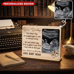 Dear Daddy Ultrasound Photo Wood Plaque-Gift For First Time Dad