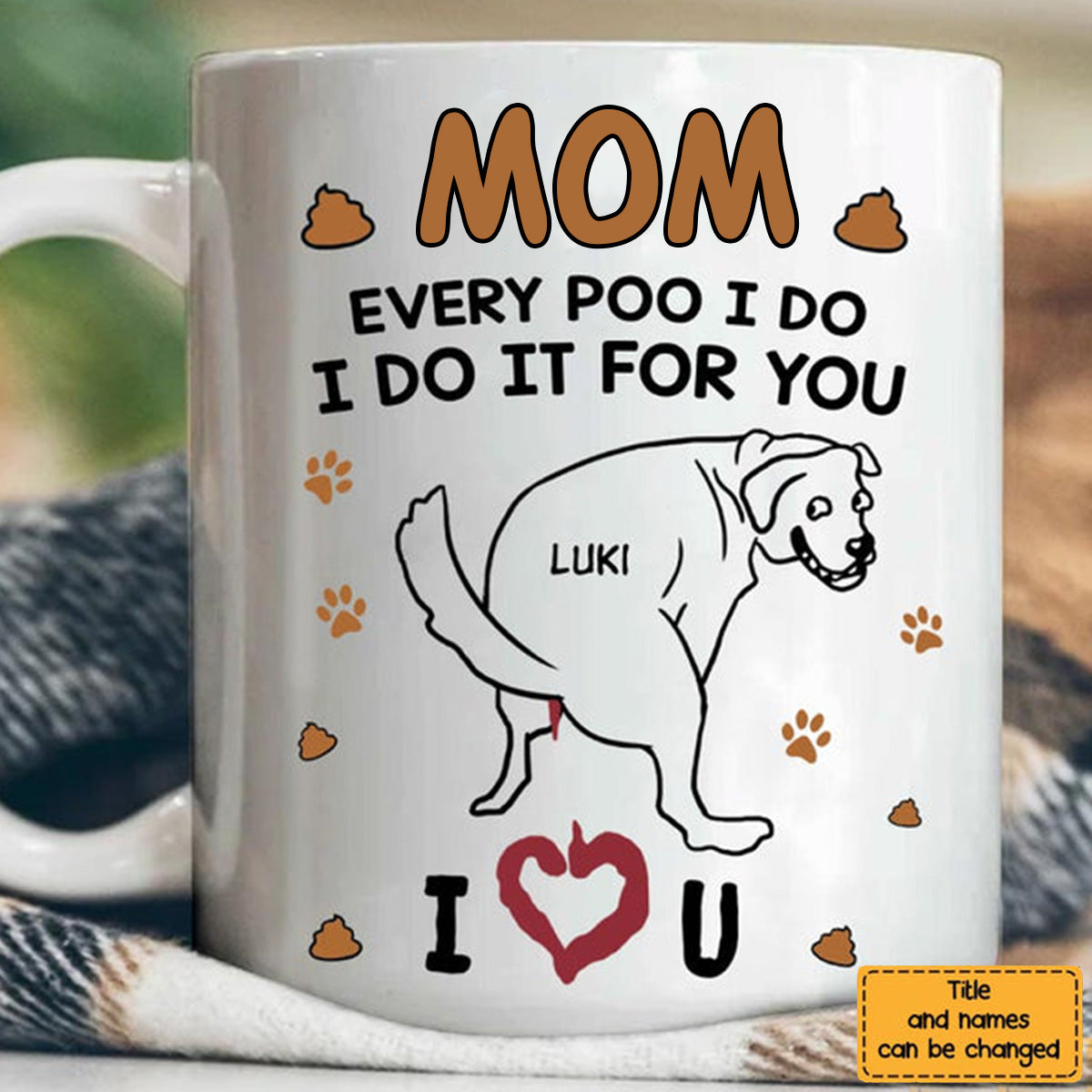 Personalize Gift for Dog Dad Every poo I do Mug