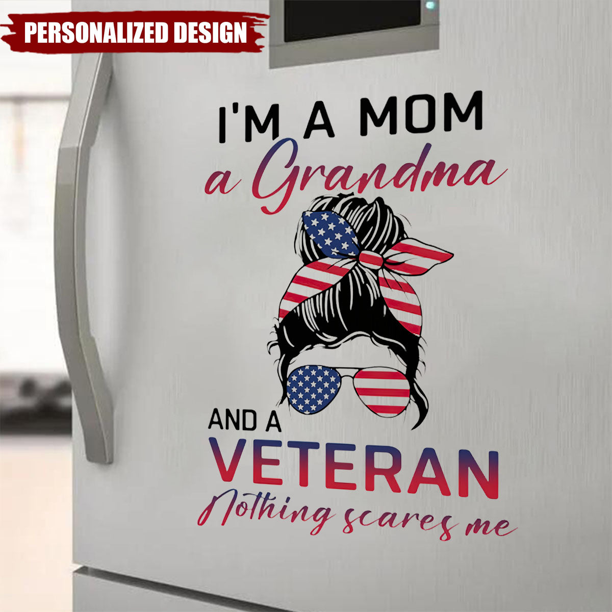 I'm A Mom Grandma and a Veteran-Personalized Decal-Perfect gift for Mom/Wife
