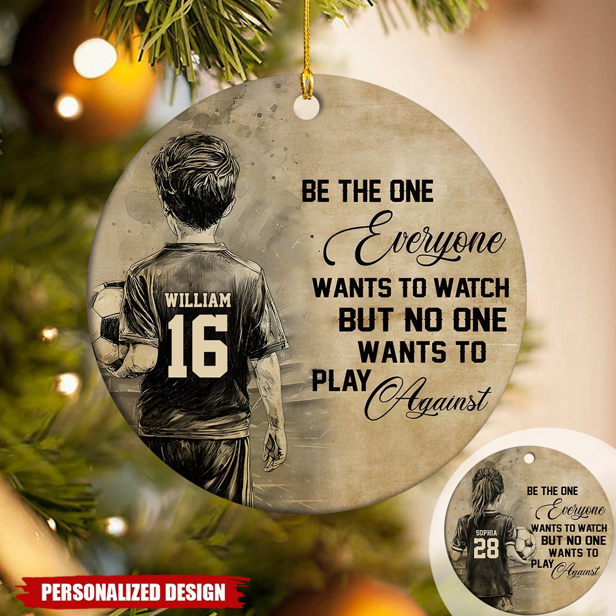 Be The One Everyone Want To Watch Sport Againist-Personalized Soccer Kid Boy/Girl Christmas Ornament