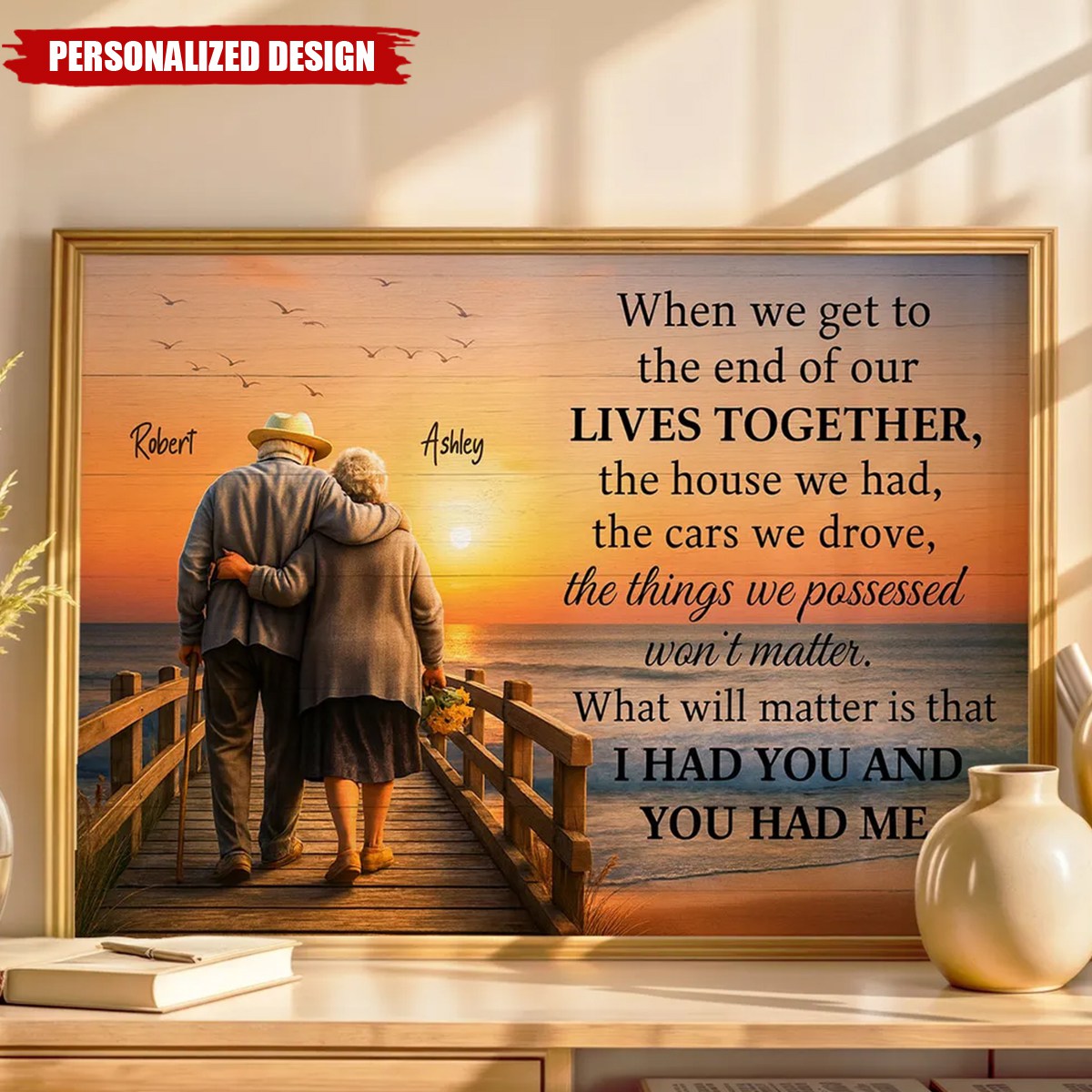 When We Get to the End of Our Lives Together-Personalized Poster-Gift for her/him