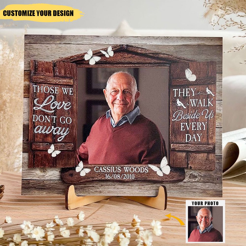 Those We Love Don't Go Away - Personalized Wooden Photo Plaque