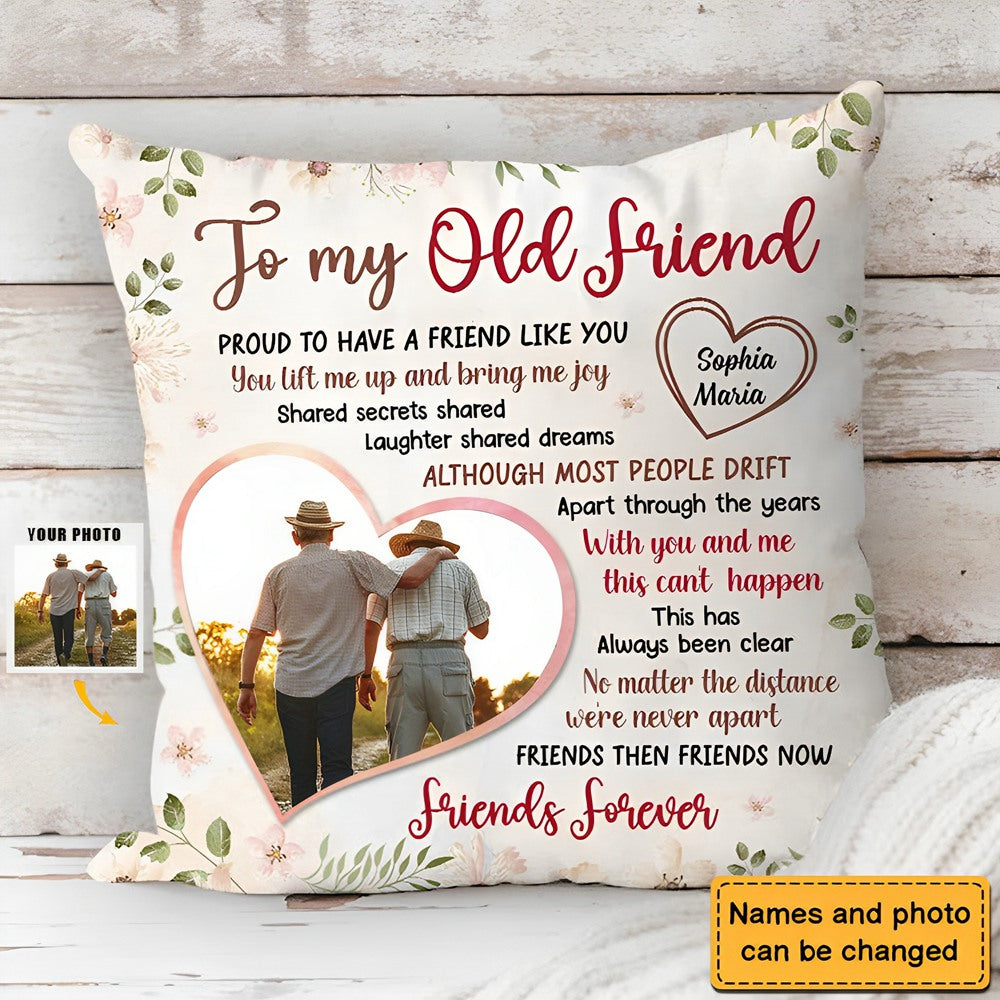 Gift For Friends Proud To Have A Friend Like You Upload Photo Pillow