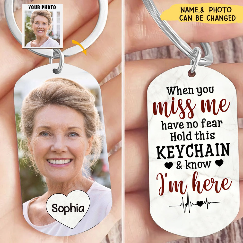 When You Miss Me Have No Fear Personalized Aluminum Keychain Gift For Family,Dog Lovers,Cat Lovers