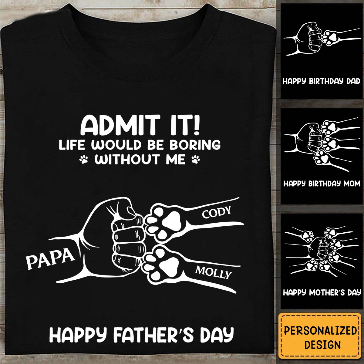 Admit It Life Would Be Boring Without Us Hand Punch - Personalized T Shirt
