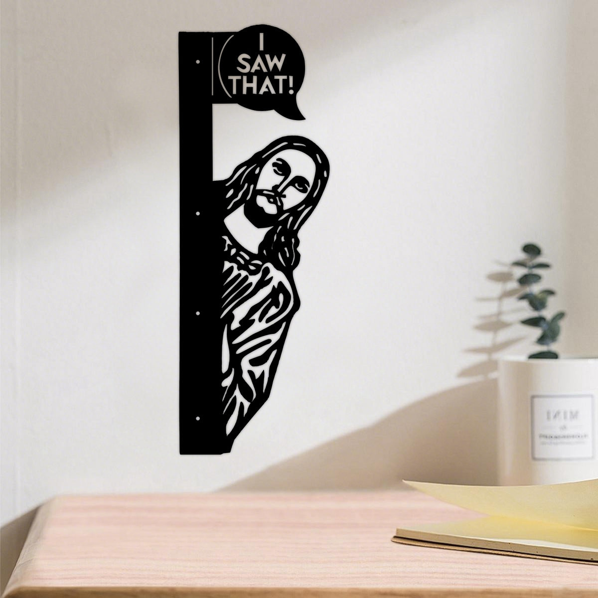 Peek-A-Boo Jesus Metal Sign-"I Saw That" Funny Decor-Funny Religious Decor