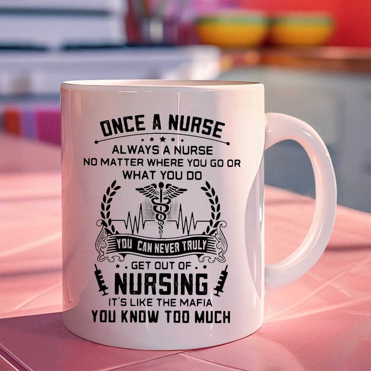 Once A Nurse Always A Nurse - Mug Gift For Nurse
