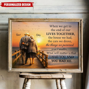 When We Get to the End of Our Lives Together-Personalized Poster-Gift for her/him