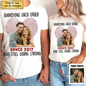 Custom Photo Annoying Each Other Since Year Still Going Strong Couple Shirt