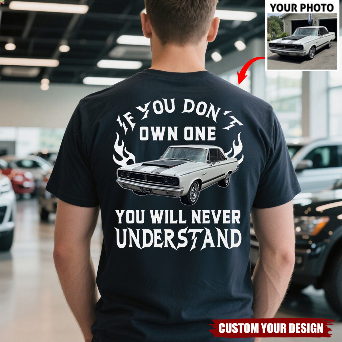 Personalized If You Don't Own One You Will Never Understand Backside Shirt, Custom Car Photo Shirt