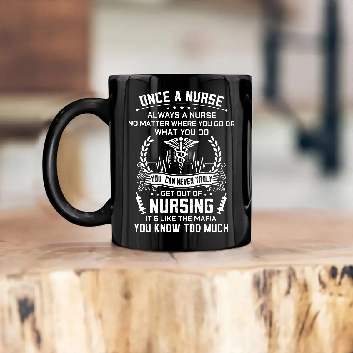 Once A Nurse Always A Nurse - Mug Gift For Nurse