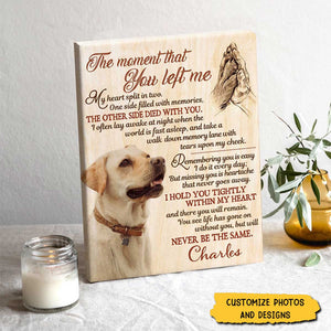 Personalized Dog Memorial Wall Art, Custom Pet Sympathy Gift, The Moment That You Left Me
