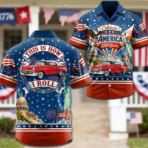 Celebrate America 250 Years - This Is How I Roll - Personalized Classic Car Photo Hawaiian Shirt - Gifts For Dad, Grandpa, Family
