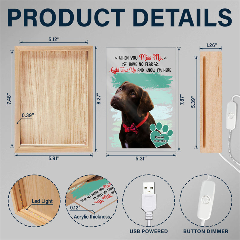 Custom Photo Dog Cat When You Miss Me - Sympathy Gift, Memorial Gift For Pet Lovers - Personalized Picture Frame Light Box
