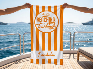 Beaching Not Teaching Towel, Teacher Beach Towel, Custom Beach Towel for Teacher, Custom Beach Towel for Women