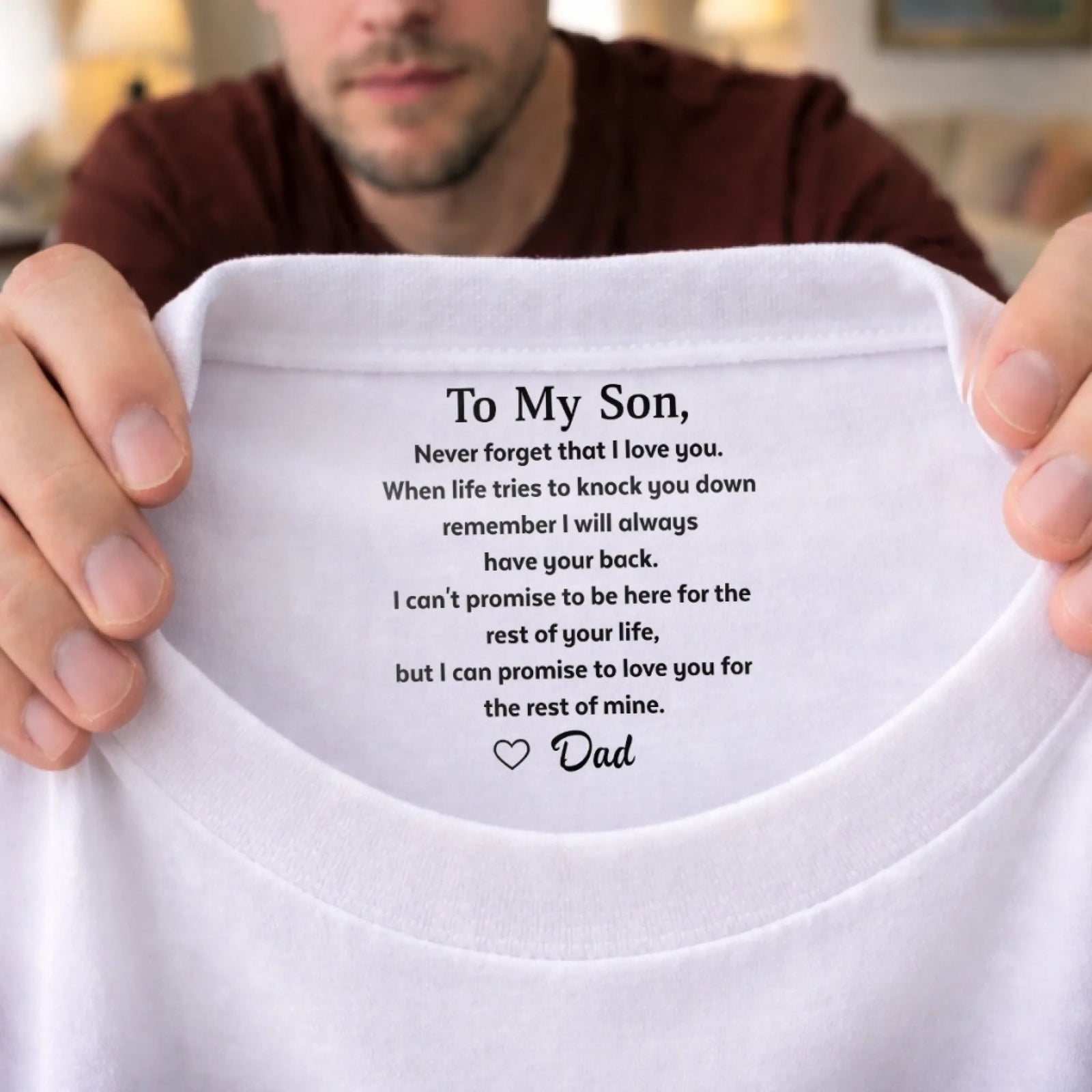 Custom Inside Neck Print T-Shirt - Personalized Birthday Gifts For Son - Never Forget That I Love You