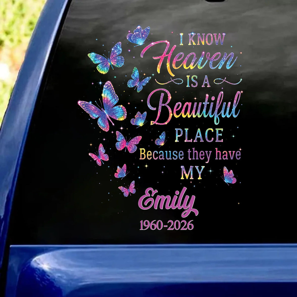 Personalized "I Know Heaven Is A Beautiful Place" Memorial Decal, Sympathy Remembrance Gift For Loss Of Loved One