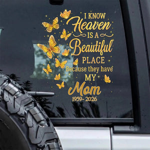 Personalized "I Know Heaven Is A Beautiful Place" Memorial Decal, Sympathy Remembrance Gift For Loss Of Loved One