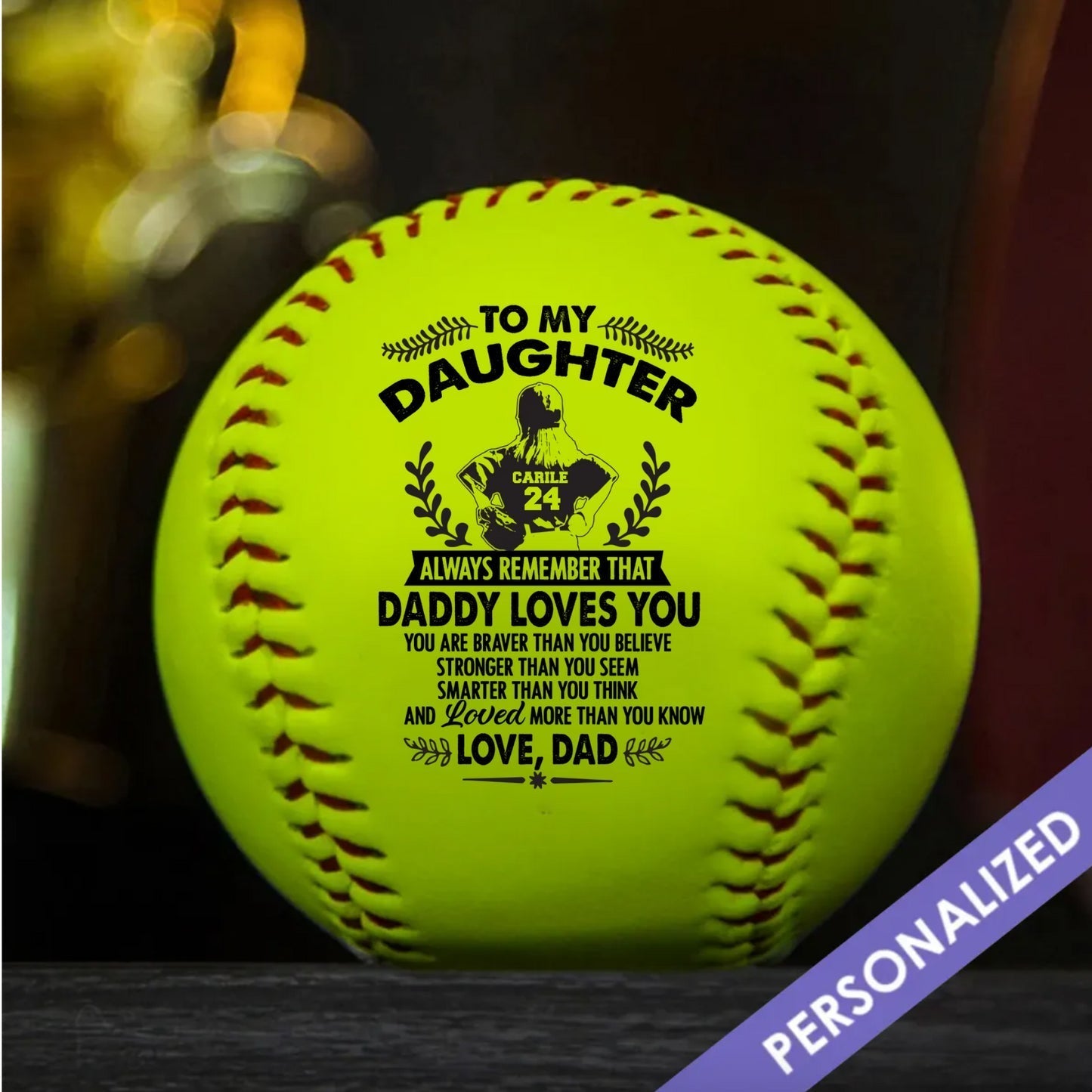 Personalized Softball To My Daughter - Love, Dad